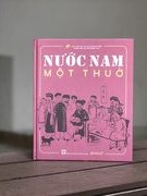 Lịch sử, văn hóa người Việt trong “Nước Nam một thuở”