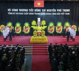 Di sản của Tổng Bí thư Nguyễn Phú Trọng sẽ sống mãi trong lịch sử Việt Nam