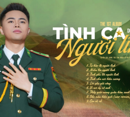 “Tình ca người lính”: Nhịp đập thanh xuân giữa muôn trùng mây núi